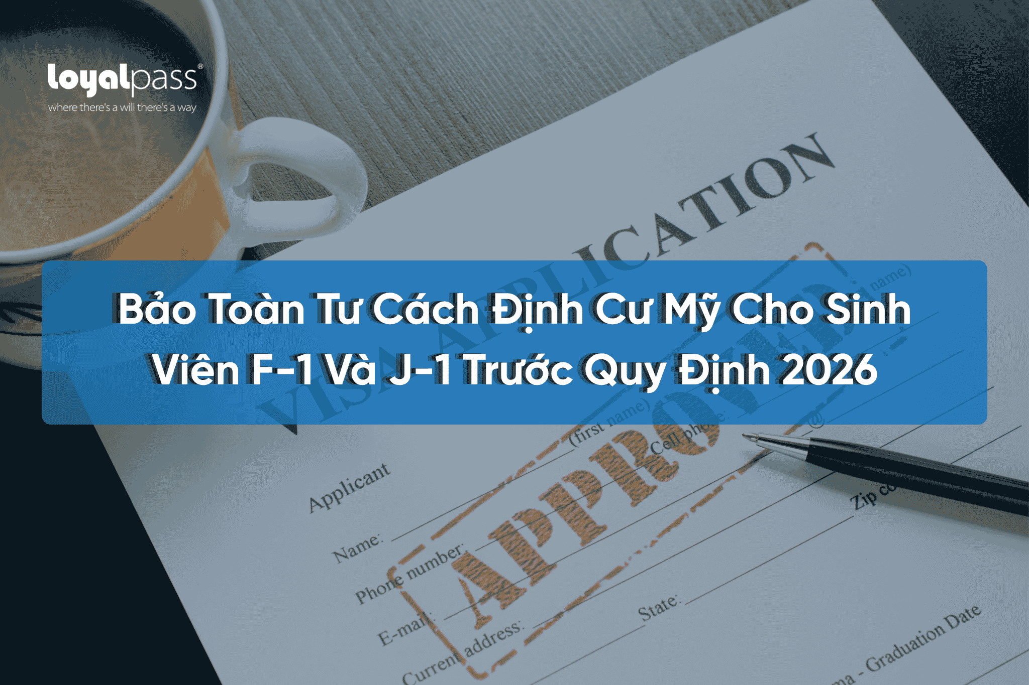 Luật Di Trú Mỹ Tháng 07/2026 Bảo Toàn Tư Cách Định Cư Mỹ Cho Sinh Viên Visa F-1 Và J-1